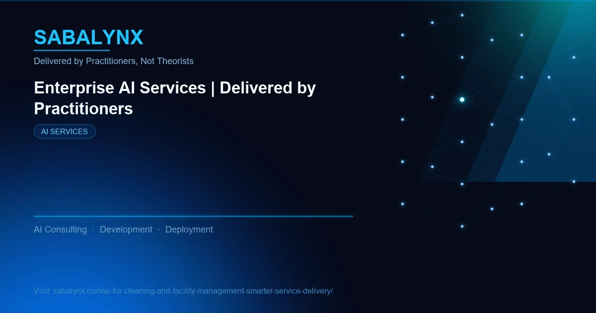 AI for Cleaning and Facility Management Smarter Service Delivery — AI Services | Sabalynx Enterprise AI