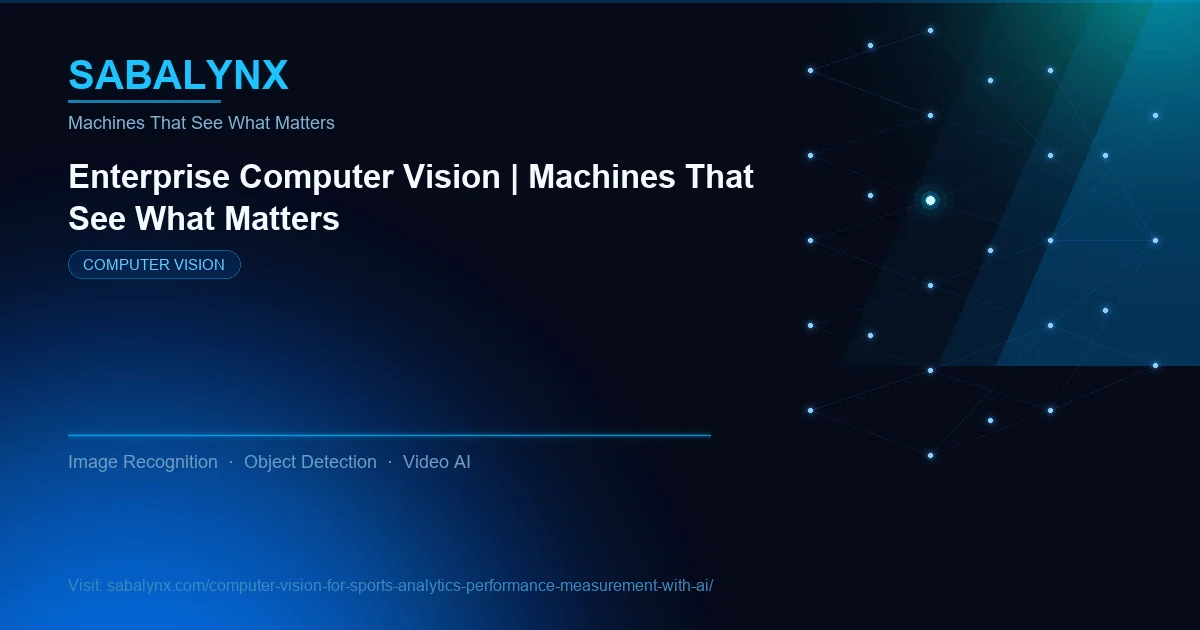 Computer Vision for Sports Analytics Performance Measurement with AI — Computer Vision | Sabalynx Enterprise AI
