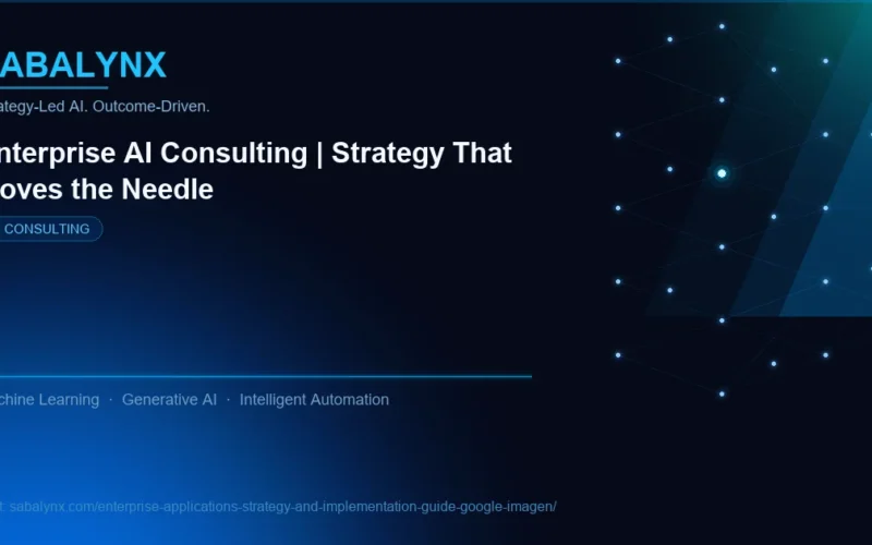 Enterprise Applications Strategy and Implementation Guide Google Imagen — AI Consulting | Sabalynx Enterprise AI