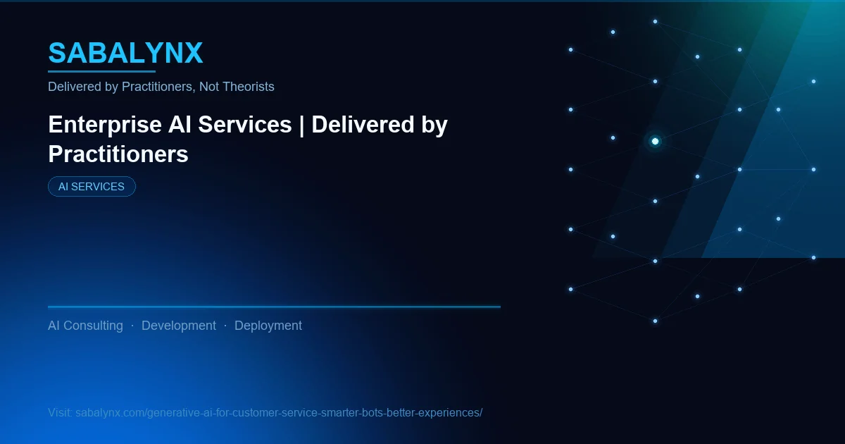 Generative AI for Customer Service Smarter Bots Better Experiences — AI Services | Sabalynx Enterprise AI