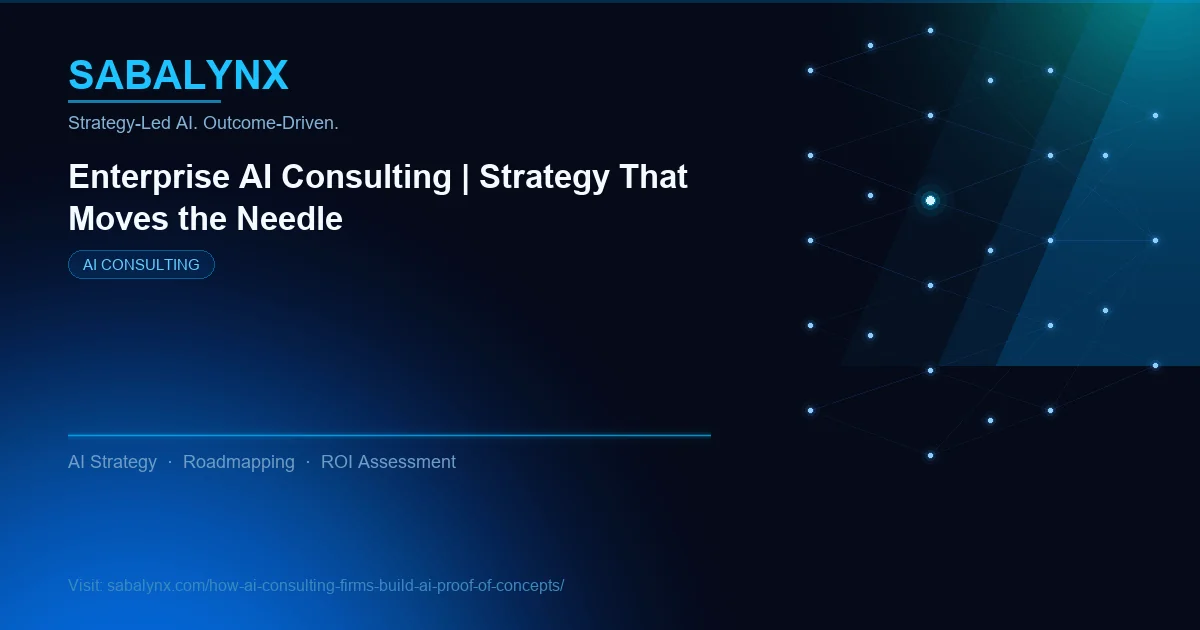 How AI Consulting Firms Build AI Proof of Concepts — AI Consulting | Sabalynx Enterprise AI