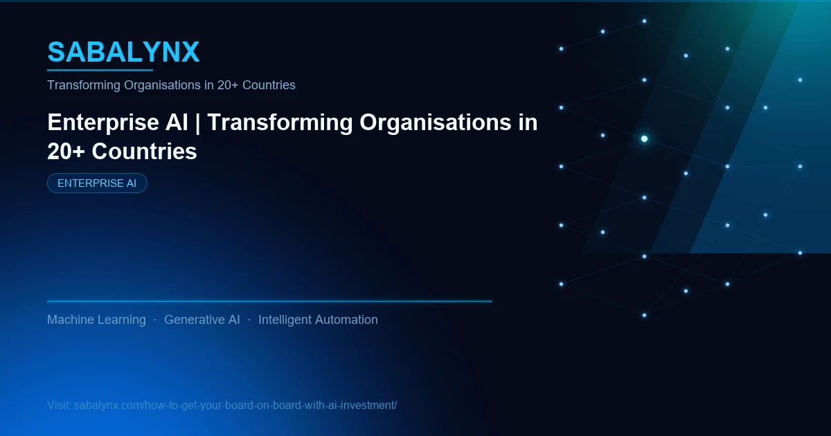 How to Get Your Board on Board with AI Investment — Enterprise AI | Sabalynx Enterprise AI