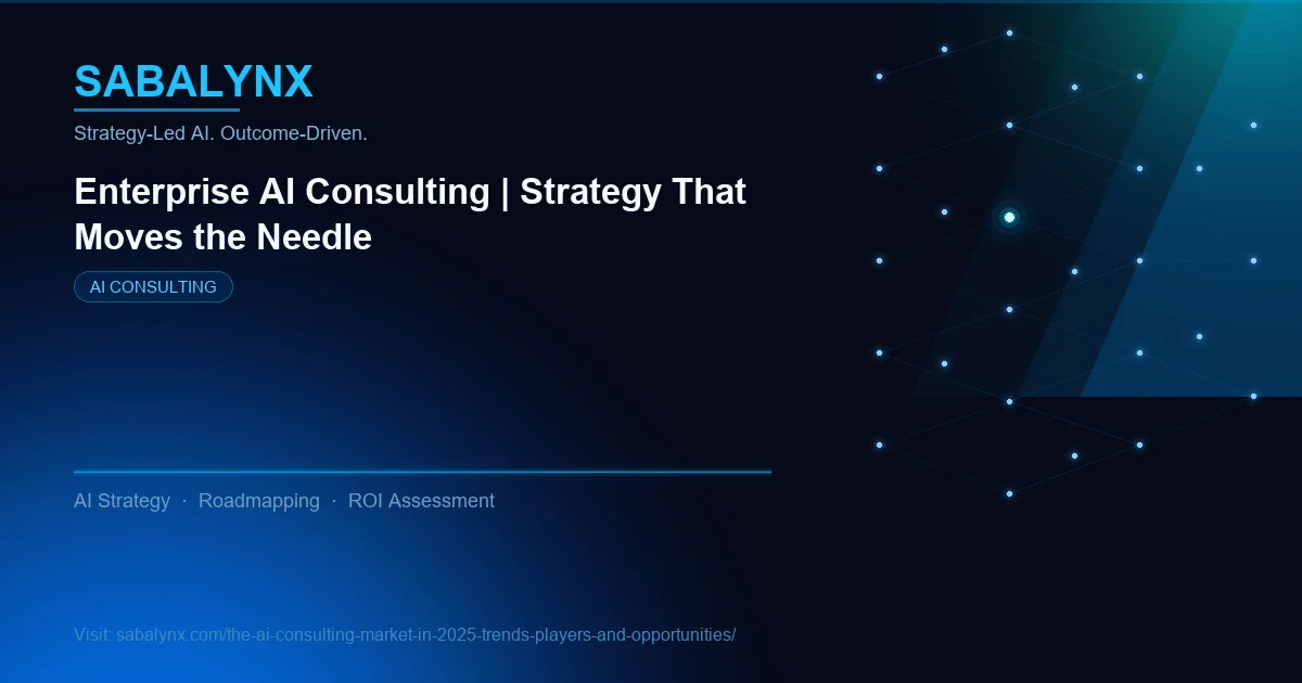 The AI Consulting Market in 2025 Trends Players and Opportunities — AI Consulting | Sabalynx Enterprise AI